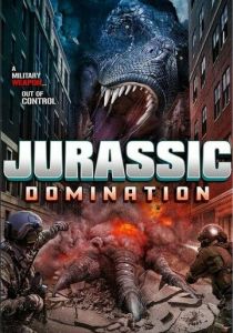 Jurassic Domination 2022 Фильм