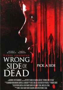 Capps Crossing: Wrong Side of Dead Фильм
